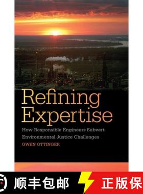 【3-4周达】Refining Expertise – How Responsible Engineers Subvert Environmental Justice Challenges [9780814762370]