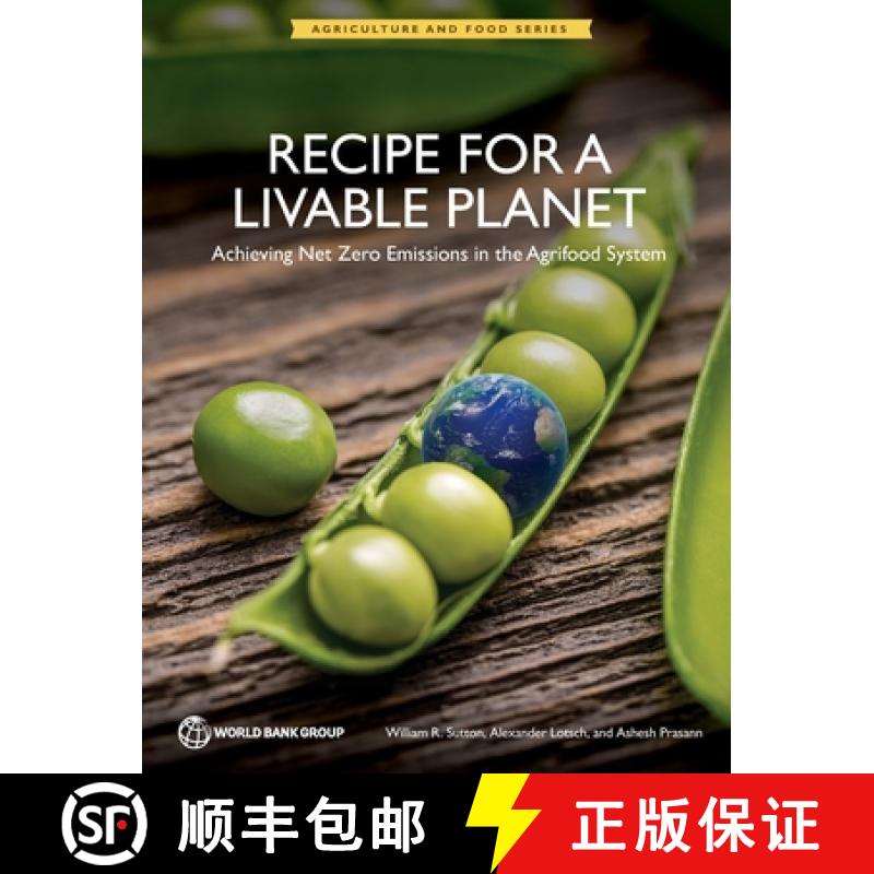 【3-4周达】Recipe for a Livable Planet: Achieving Net Zero Emissions in the Agrifood System [9781464820939]