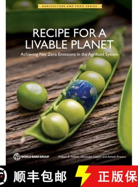 预订 Recipe for a Livable Planet: Achieving Net Zero Emissions in the Agrifood System [9781464820939]