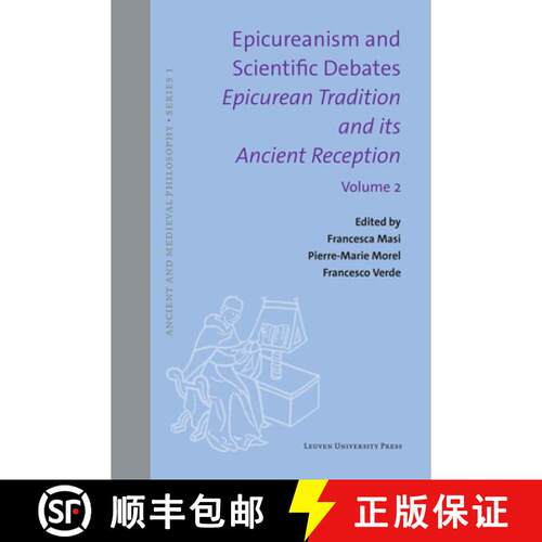 【3-4周达】精装 Epicureanism and Scientific Debates. Epicurean Tradition and its Ancient Reception : ... [9789462704374]