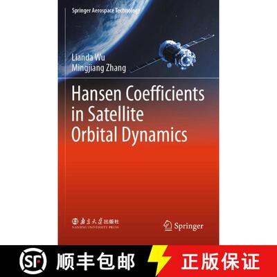 【3-4周达】Hansen Coefficients in Satellite Orbital Dynamics [9789819704583]