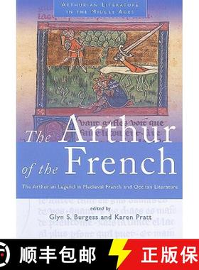 【3-4周达】The Arthur of the French : The Arthurian Legend in Medieval French and Occitan Literature [9780708321966]