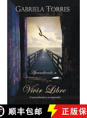 【3-4周达】Aprendiendo a Vivir Libre: O Aprendiendo a No Depender [9781463320102]