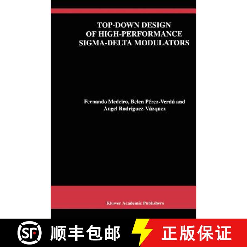 【4周达】Top-Down Design of High-Performance Sigma-Delta Modulators [9781441950673]