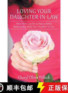 【3-4周达】Loving Your Daughter-In-Law: What You Can Do to Have a Better Relationship with Your Daugh... [9781490847795]