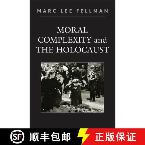 【3-4周达】Moral Complexity and The Holocaust [9780761844433]