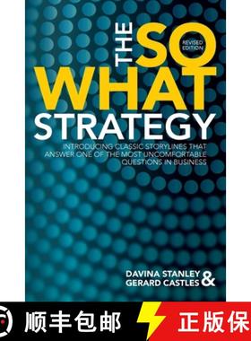 【3-4周达】So What Strategy Revised Edition: Introducting Classic Storylines That Answer One of the M... [9780648402565]