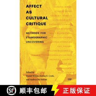 【3-4周达】Affect As Cultural Critique: Methods for Anthropological Discovery [9781487559793]