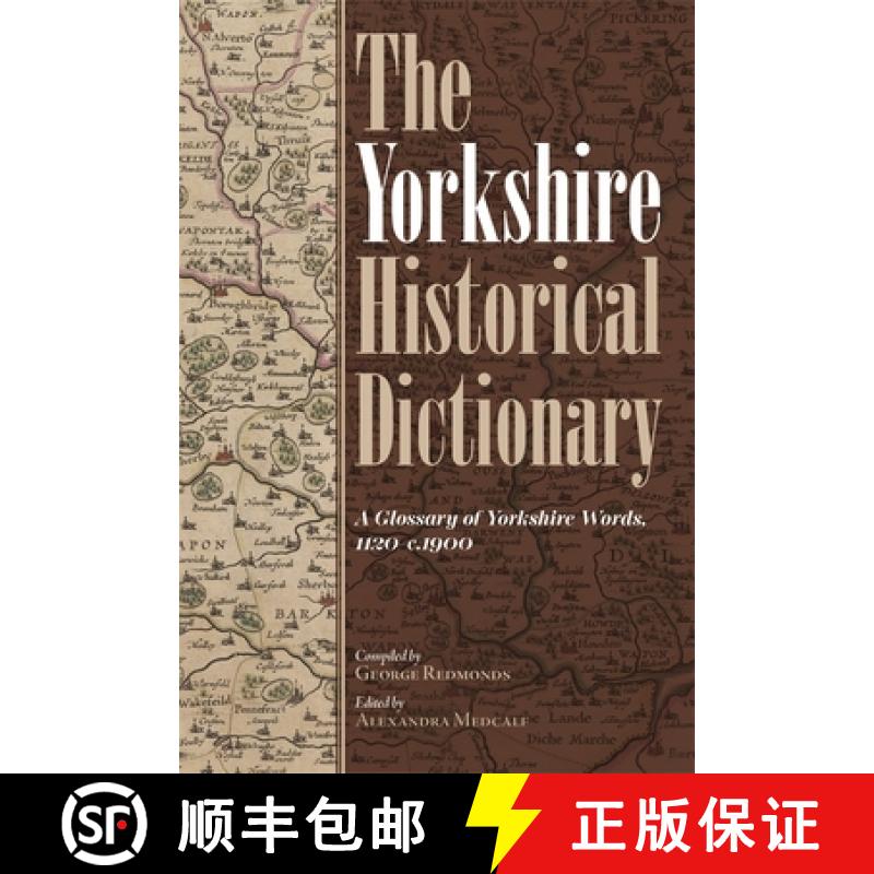 【3-4周达】The Yorkshire Historical Dictionary: A Glossary of Yorkshire Words, 1120-C.1900 [2 Volume ... [9781916506671]