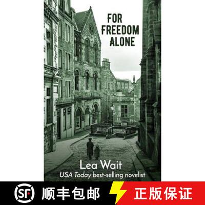 【3-4周达】For Freedom Alone: A Novel of the Highland Clearances [9780996408462]