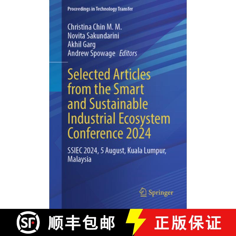 【3-4周达】Selected Articles from the Smart and Sustainable Industrial Ecosystem Conference 2024: Ssi... [9789819628056]