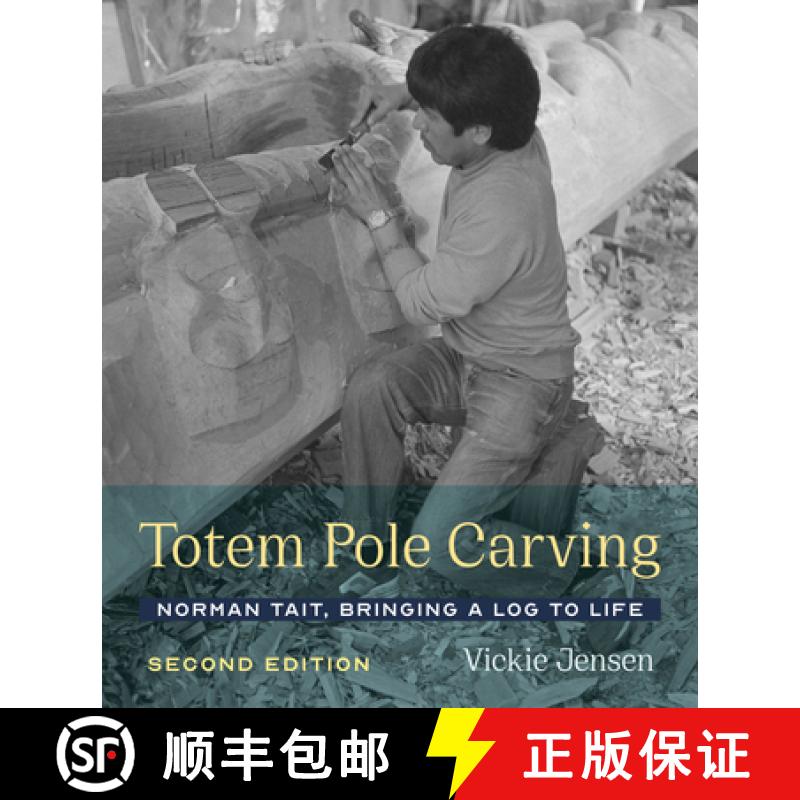 【3-4周达】Totem Pole Carving: Norman Tait, Bringing a Log to Life [9780295745329]