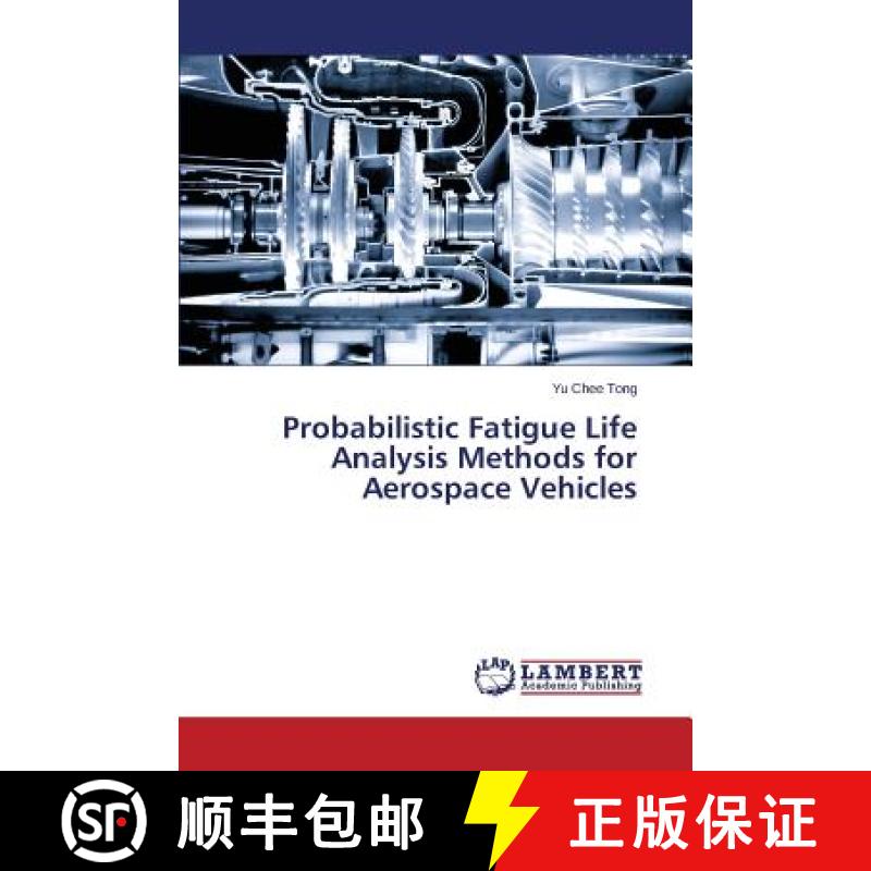 预订 Probabilistic Fatigue Life Analysis Methods for Aerospace Vehicles [9783659614323]