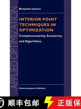 【3-4周达】Interior Point Techniques in Optimization : Complementarity, Sensitivity and Algorithms [9780792344308]