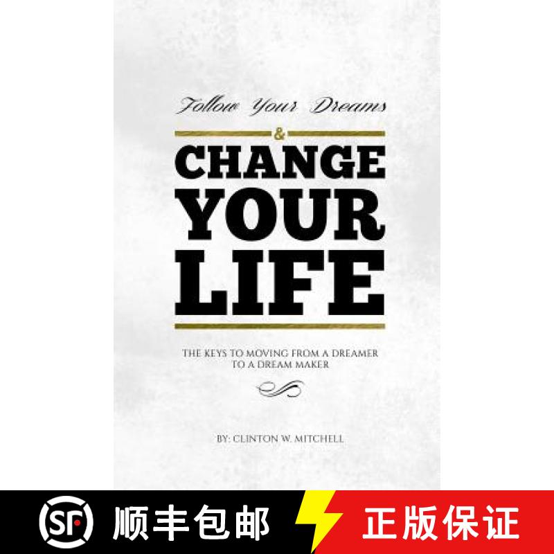 【3-4周达】Follow Your Dreams and Change Your Life: The Keys to Moving from a Dreamer to a Dream Maker [9780692369364]图片