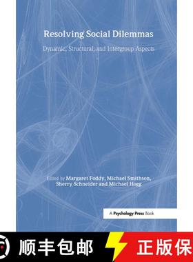 【3-4周达】Resolving Social Dilemmas: Dynamic, Structural, and Intergroup Aspects [9780863775741]