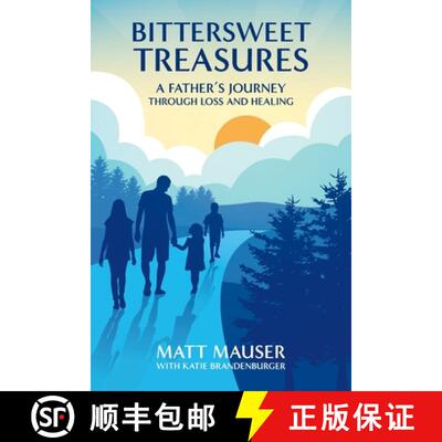 【3-4周达】Bittersweet Treasures: A Father's Journey Through Loss & Healing [9798991328029]