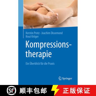 【3-4周达】Kompressionstherapie: Ein Überblick Für Die PRAXIS [9783662497432]