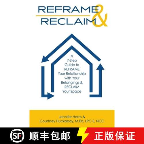 【3-4周达】Reframe & Reclaim: A 7-Step Guide to REFRAME Your Relationship with Your Belongings & RECL... [9781961781603]