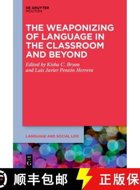 预订 The Weaponizing of Language in the Classroom and Beyond [9783110799491]