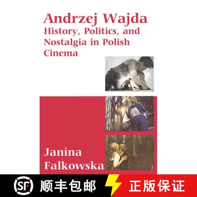 【3-4周达】Andrzej Wajda: History Politics and Nostalgia in Polish Cinema [9781845455088]