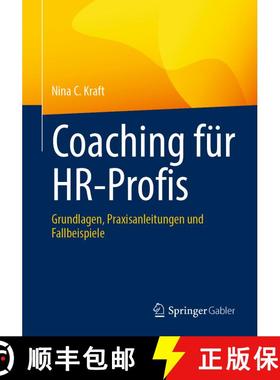 【3-4周达】Coaching für HR-Profis: Grundlagen, Praxisanleitungen und Fallbeispiele [9783662693223]