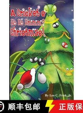 预订 Cricket's Ho Ho Hmmm? Christmas! [9780692478240]