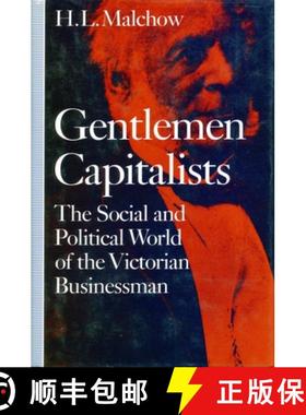 【3-4周达】Gentlemen Capitalists: The Social and Political World of the Victorian Businessman [9780804718073]