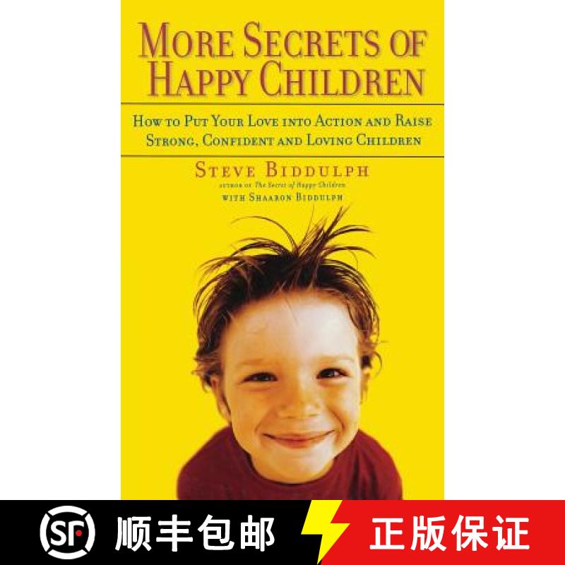 【3-4周达】More Secrets of Happy Children: How to Put Your Love Into Action and Raise Strong, Confide... [9781569244883]