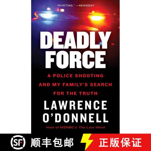 【3-4周达】Deadly Force: A Police Shooting and My Family’s Search for the Truth [9780062870131]