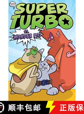 【3-4周达】Super Turbo vs. Wonder Pig: Volume 6 [9781534485402]