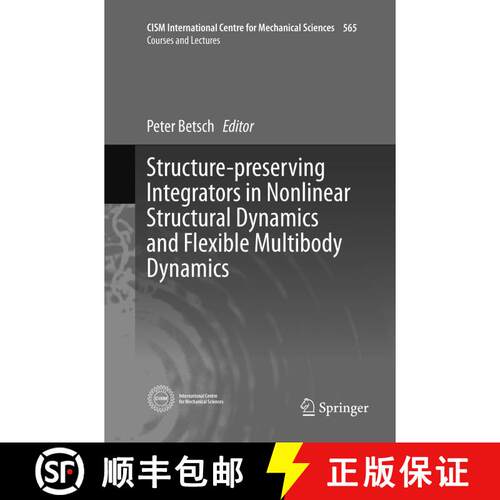 【3-4周达】Structure-preserving Integrators in Nonlinear Structural Dynamics and Flexible Multibody D... [9783319811413]