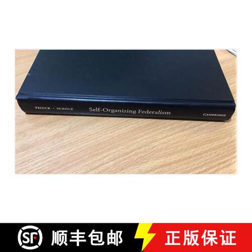 【3-4周达】精装 Self-Organizing Federalism: Collaborative Mechanisms to Mitigate Institutional Collec... [9780521764933]