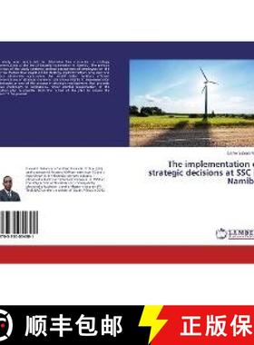 预订 The implementation of strategic decisions at SSC in Namibia [9783330054301]