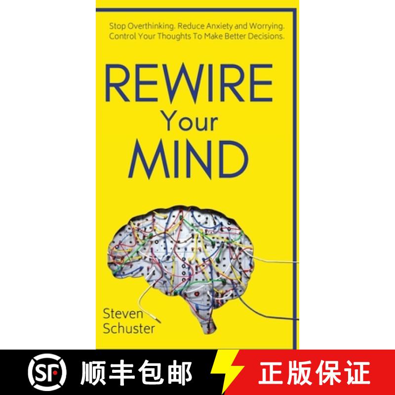 【2-3周达】Rewire Your Mind: Stop Overthinking. Reduce Anxiety and Worrying. Control Your Thoughts To... [9781951385170]