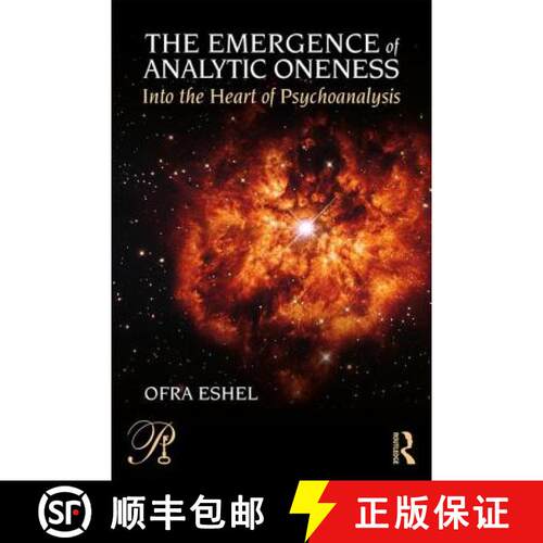 【3-4周达】The Emergence of Analytic Oneness : Into the Heart of Psychoanalysis [9781138186347]