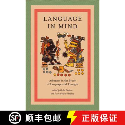 【3-4周达】Language in Mind: Advances in the Study of Language and Thought [9780262571630]