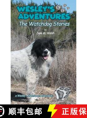【3-4周达】Wesley's Adventures: The Watchdog Stories [9781640034969]