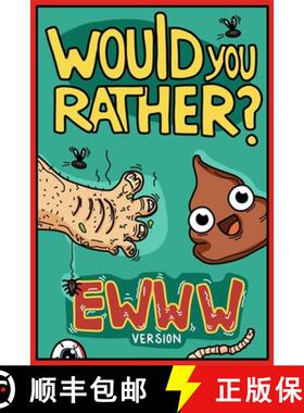 【3-4周达】Would You Rather Ewww Version: Would You Rather Questions | Ewww Gross Edition [9781913485269]