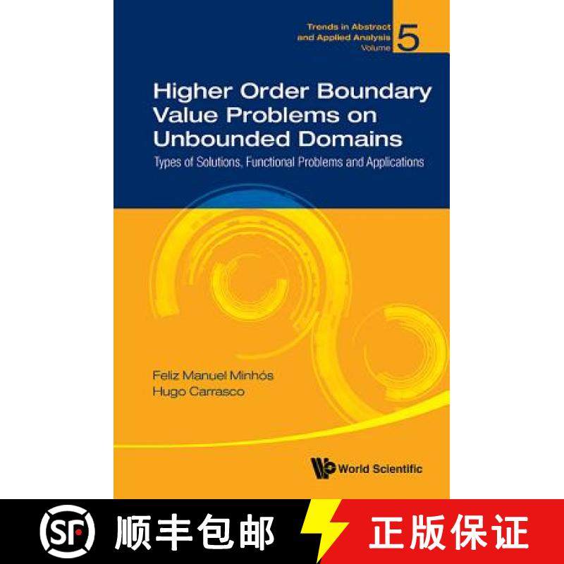 【3-4周达】Higher Order Boundary Value Problems On Unbounded Domains: Types Of Solutions, Functional ... [9789813209909]