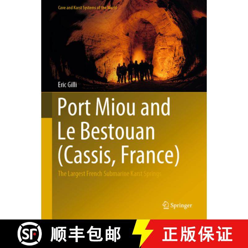 【3-4周达】Port Miou and Le Bestouan (Cassis, France): The Largest French Submarine Karst Springs [9783030501914]