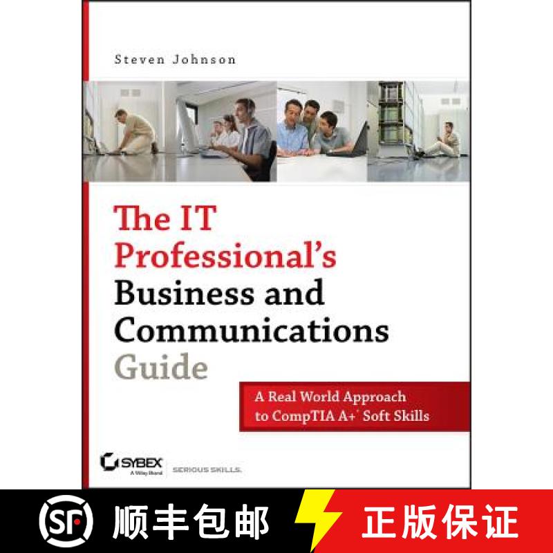 【2-3周达】The It Professional'S Business And Communications Guide: A Real-World Approach To Comptia ... [9780470126356]