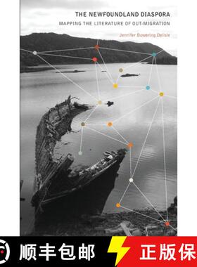 预订 The Newfoundland Diaspora: Mapping the Literature of Out-Migration [9781554588947]