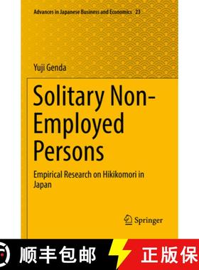 【3-4周达】Solitary Non-Employed Persons: Empirical Research on Hikikomori in Japan [9789811377891]