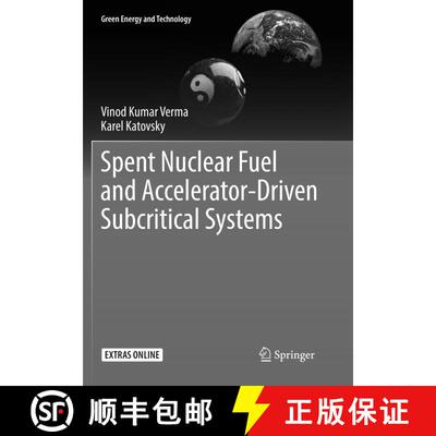 【3-4周达】Spent Nuclear Fuel and Accelerator-Driven Subcritical Systems [9789811339585]