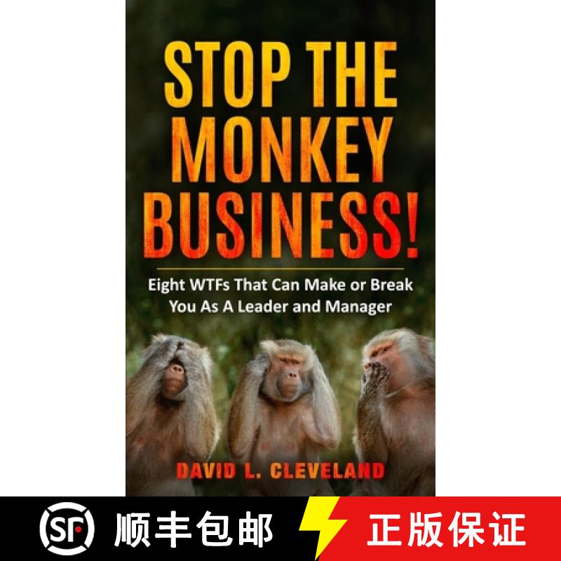 【3-4周达】Stop the Monkey Business: Eight WTFs That Can Make or Break You as a Leader and Manager [9781958405215]