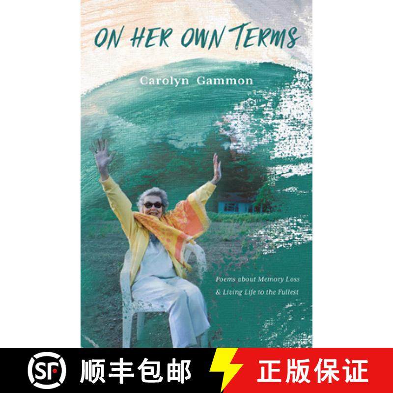 【3-4周达】On Her Own Terms : Poems about Memory Loss and Living Life to the Fullest [9781550179651]