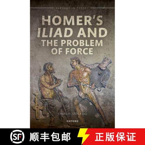 【3-4周达】精装 Homer's Iliad and the Problem of Force [9780192862877]