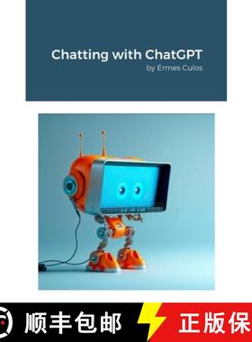 【3-4周达】Chatting with ChatGPT: by Ermes Culos [9781312597754]