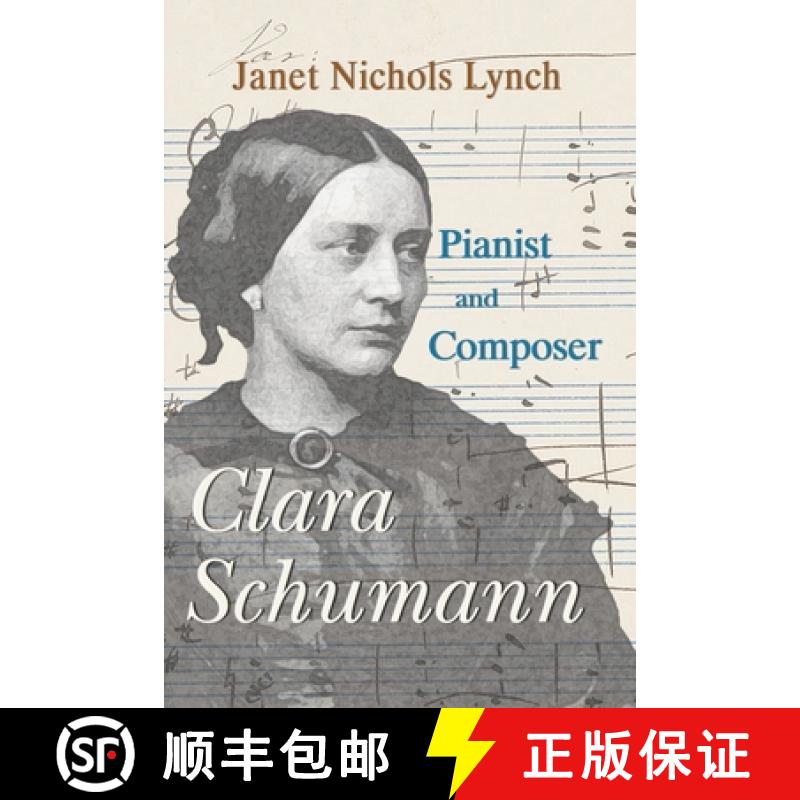 【2-3周达】Clara Schumann, Pianist and Composer [9781949290493]